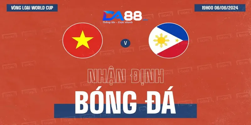 Nhận định, soi kèo Việt Nam vs Philippines ngày 06/06/2024 19h00