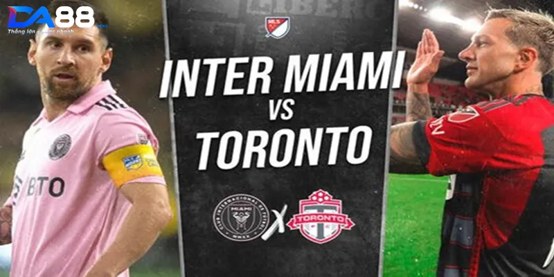 Lịch sử đối đầu giữa hai đội bóng Inter Miami vs Toronto