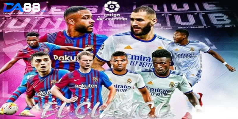 Phân tích phong độ của hai câu lạc bộ Barca vs Real Madrid