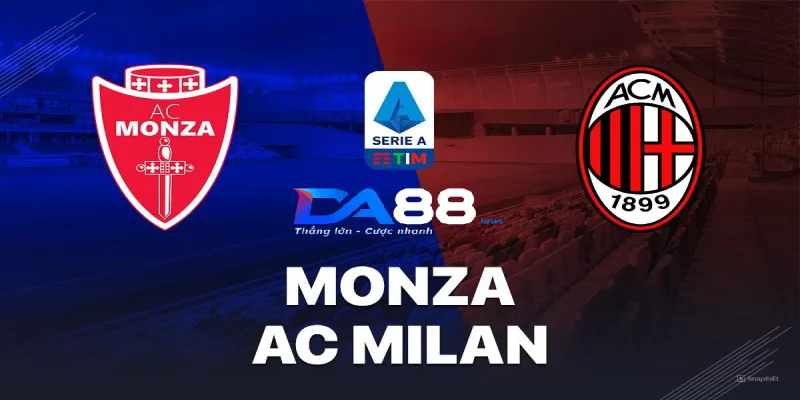 Phân tích phong độ của hai đội tuyển Milan vs Monza ngày 14/08/2024 lúc 02h00